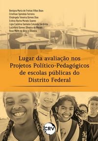 Produktbild: Lugar da avalia&ccedil;&atilde;o em projetos pol&iacute;tico-pedag&oacute;gicos de escolas p&uacute;blicas do distrito federal