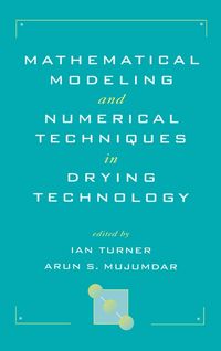Produktbild: Mathematical Modeling and Numerical Techniques in Drying Technology
