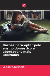 Produktbild: Raz&otilde;es para optar pelo ensino dom&eacute;stico e abordagens mais utilizadas