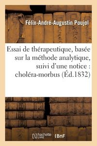Produktbild: Essai de th&eacute;rapeutique, bas&eacute;e sur la m&eacute;thode analytique, suivi d'une notice sur le chol&eacute;ra-morbus