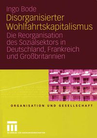 Produktbild: Disorganisierter Wohlfahrtskapitalismus