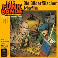 Produktbild: Die FUNK BANDE: Die Bilderf&auml;lscher Mafia
