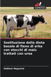 Produktbild: Sostituzione della dieta basale di fieno di erba con stocchi di mais trattati con urea