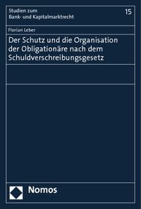 Produktbild: Der Schutz und die Organisation der Obligation&auml;re nach dem Schuldverschreibungsgesetz