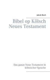 Produktbild: Bibel op K&ouml;lsch Neues Testament