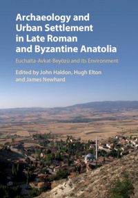Produktbild: Archaeology and Urban Settlement in Late Roman and Byzantine Anatolia