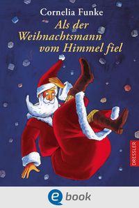 Bild vom Artikel Als der Weihnachtsmann vom Himmel fiel vom Autor Cornelia Funke
