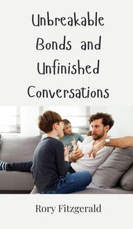 Produktbild: Unbreakable Bonds and Unfinished Conversations