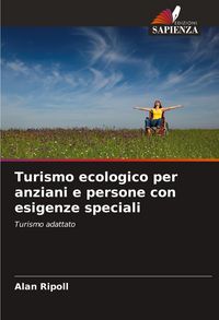 Produktbild: Turismo ecologico per anziani e persone con esigenze speciali