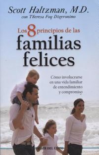 Produktbild: 8 Principios de Las Familias Felices: Como Involucrarse En Una Vida Familiar de Entendimiento y Compromiso