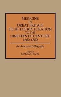 Produktbild: Medicine in Great Britain from the Restoration to the Nineteenth Century, 1660-1800