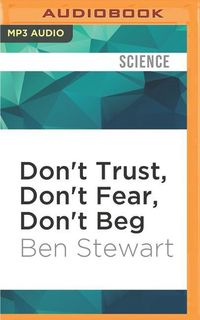 Bild vom Artikel Don't Trust, Don't Fear, Don't Beg: The Extraordinary Story of the Arctic 30 vom Autor Ben Stewart