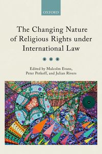 Produktbild: The Changing Nature of Religious Rights under International Law