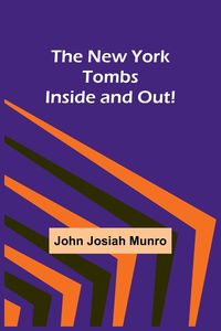 Produktbild: The New York Tombs Inside and Out!