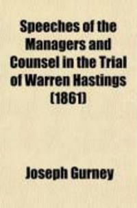 Produktbild: Speeches of the Managers and Counsel in the Trial of Warren Hastings (Volume 4)