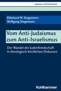 Bild vom Artikel Vom Anti-Judaismus zum Anti-Israelismus vom Autor Ekkehard W. Stegemann