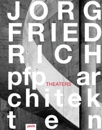 Produktbild: J&ouml;rg Friedrch - pfp architekten: Theaters