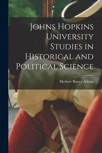 Produktbild: Johns Hopkins University Studies in Historical and Political Science