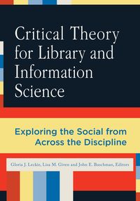 Produktbild: Critical Theory for Library and Information Science