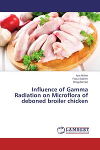 Produktbild: Influence of Gamma Radiation on Microflora of deboned broiler chicken