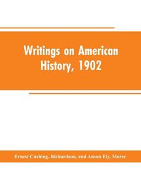 Produktbild: Writings on American history, 1902