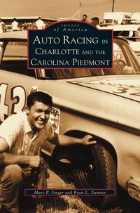 Produktbild: Auto Racing in Charlotte and the Carolina Piedmont