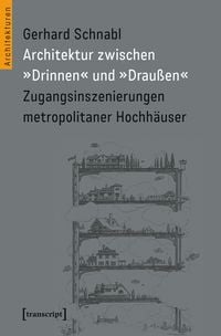 Produktbild: Architektur zwischen &raquo;Drinnen&laquo; und &raquo;Drau&szlig;en&laquo;