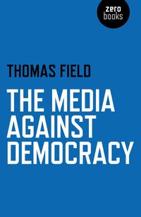 Produktbild: The Media Against Democracy