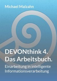 Produktbild: DEVONthink 4. - Das Arbeitsbuch.