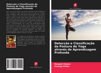 Produktbild: Detec&ccedil;&atilde;o e Classifica&ccedil;&atilde;o da Postura de Yoga atrav&eacute;s de Aprendizagem Profunda