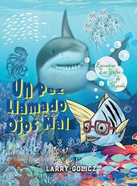 Produktbild: Un Pez Llamado Malos Ojos