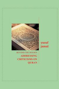 Produktbild: Beyond the Doubts-Addressing Criticisms on Quran