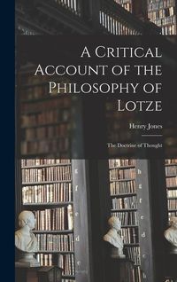 Bild vom Artikel A Critical Account of the Philosophy of Lotze: The Doctrine of Thought vom Autor Henry Jones