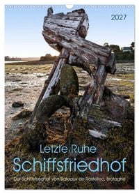 Produktbild: Letzte Ruhe Schiffsfriedhof (Wandkalender 2027 DIN A3 hoch), CALVENDO Monatskalender