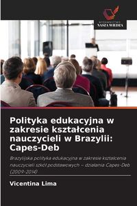 Produktbild: Polityka edukacyjna w zakresie kszta&iquest;cenia nauczycieli w Brazylii: Capes-Deb