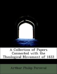 Produktbild: Perceval, A: Collection of Papers Connected with the Theolog