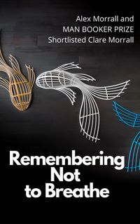 Produktbild: Remembering Not To Breathe