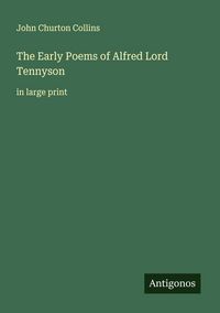 Produktbild: The Early Poems of Alfred Lord Tennyson