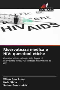 Produktbild: Riservatezza medica e HIV: questioni etiche