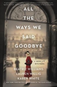 Bild vom Artikel All the Ways We Said Goodbye vom Autor Beatriz Williams