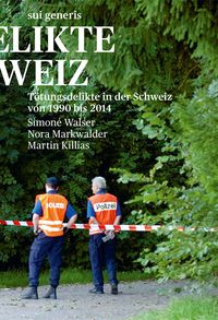 Produktbild: T&ouml;tungsdelikte in der Schweiz von 1990 bis 2014