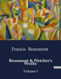 Produktbild: Beaumont & Fletcher's Works