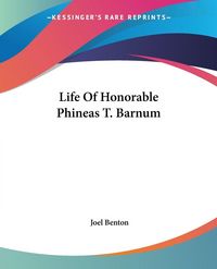 Produktbild: Benton, J: Life Of Honorable Phineas T. Barnum