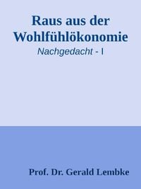 Produktbild: Raus aus der Wohlf&uuml;hl&ouml;konomie!