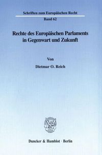 Produktbild: Rechte des Europ&auml;ischen Parlaments in Gegenwart und Zukunft.