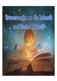Produktbild: Erinnerungen an die Zukunft und Unsterblichkeit