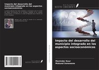 Produktbild: Impacto del desarrollo del municipio integrado en los aspectos socioecon&oacute;micos