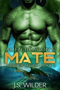 Produktbild: Alien Dragon's Mate (Aliens of Renjer, #3)