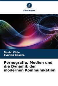 Produktbild: Pornografie, Medien und die Dynamik der modernen Kommunikation