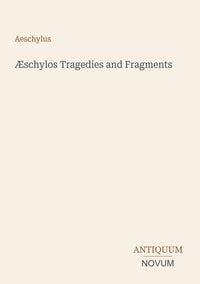 Produktbild: &AElig;schylos Tragedies and Fragments